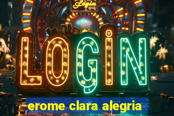 erome clara alegria